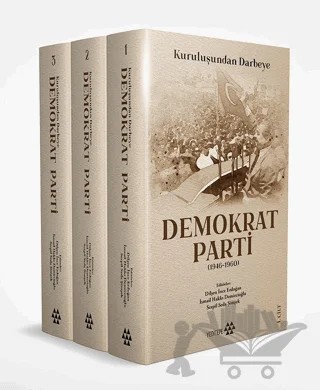 Demokrat Parti (3 Cilt Takım Kutulu) – Dilşen İnce Erdoğan, İsmail Hakkı Demircioğlu, Serpil Seda Şimşek – Yeditepe Yayınevi kitap kapağı