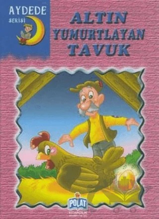 Aydede Serisi - Altın Yumurtlayan Tavuk – Kolektif – Polat Kitapçılık kitap kapağı