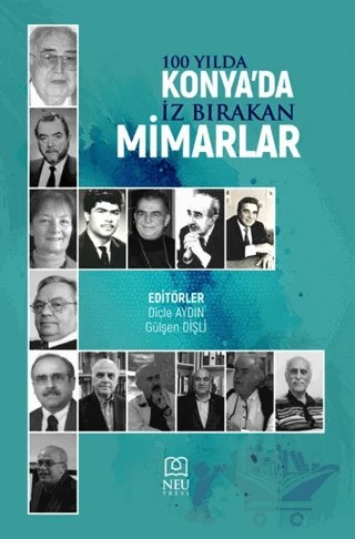 100 Yılda Konya’da İz Bırakan Mimarlar – Kolektif – Necmettin Erbakan Üniversitesi Yayınları kitap kapağı