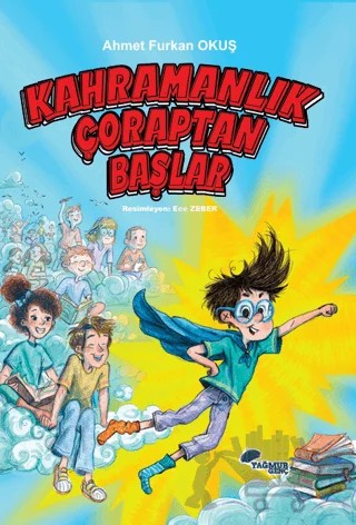 Kahramanlık Çoraptan Başlar – Ahmet Furkan Okuş – Yağmur Genç kitap kapağı