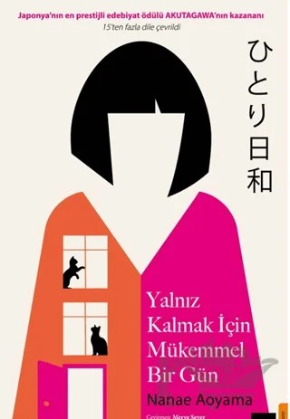 Yalnız Kalmak İçim Mükemmel Bir Gün – Nanae Aoyama – Beyaz Baykuş Yayınları kitap kapağı