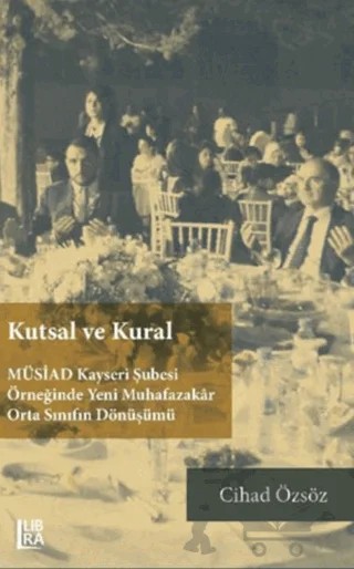 Kutsal ve Kural – Cihad Özsöz – Libra Yayınları kitap kapağı