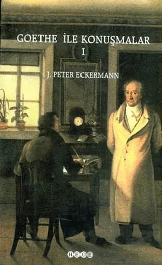 Goethe ile Konuşmalar 1 – Johann Peter Eckermann – Hece Yayınları kitap kapağı