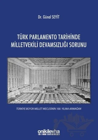 Türk Parlamento Tarihinde Milletvekili Devamsızlığı Sorunu – Günal Seyit – On İki Levha Yayınları kitap kapağı