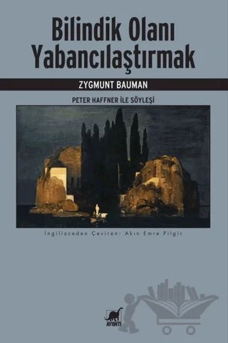 Bilindik Olanı Yabancılaştırmak – Zygmunt Bauman – Ayrıntı Yayınları kitap kapağı