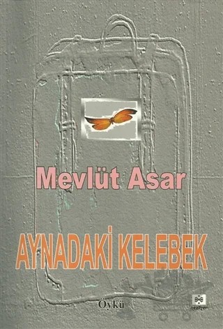 Aynadaki Kelebek – Mevlüt Asar – Neziher Yayınları kitap kapağı