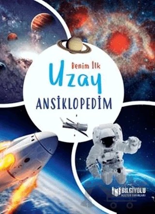 Benim İlk Uzay Ansiklopedim – Claudia Martin – Bilgiyolu Kültür Yayınları kitap kapağı