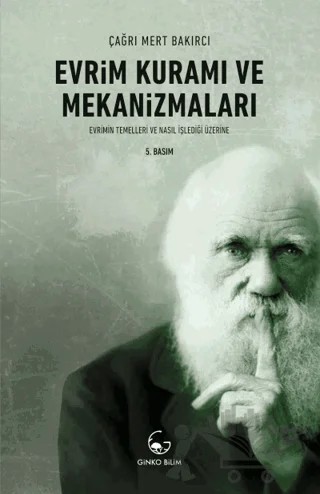 Evrim Kuramı ve Mekanizmaları – Çağrı Mert Bakırcı – Ginko Kitap kitap kapağı