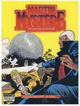 Martin Mystere Klasik Maceralar Dizisi Sayı: 7 İmkansızlıklar Dedektifi – Alfredo Castelli – Lal Kitap kitap kapağı