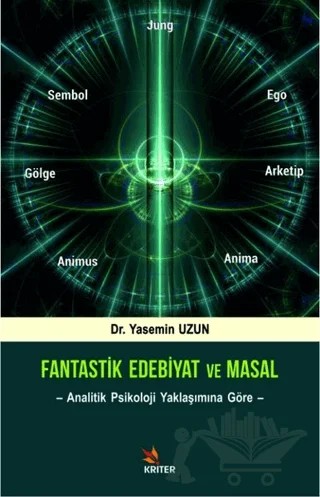 Fantastik Edebiyat ve Masal – Yasemin Uzun – Kriter Yayınları kitap kapağı