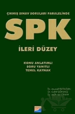 SPK İleri Düzey Çıkmış Sınav Soruları Paralelinde – Cahit Sönmez, Mehmet Civan, Murad Kayacan – Siyasal Kitabevi kitap kapağı