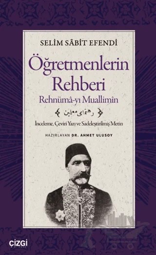 Öğretmenlerin Rehberi - Rehnümâ-yı Muallimîn – Selim Sabit Efendi – Çizgi Kitabevi Yayınları kitap kapağı