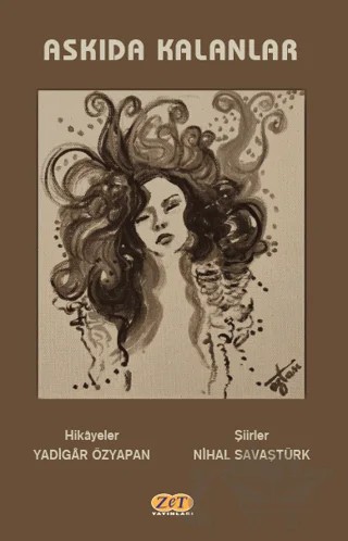 Askıda Kalanlar – Nihal Savaştürk, Yadigar Özyapan – Zet Yayınları kitap kapağı