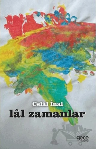 Lal Zamanlar – Celal İnal – Gece Kitaplığı kitap kapağı
