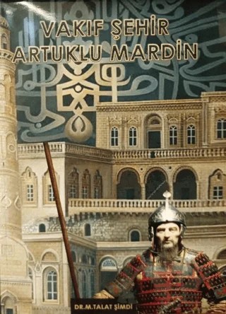 Vakıf Şehir Artuklu Mardin – M. Talat Şimdi – Yakın Kitabevi kitap kapağı