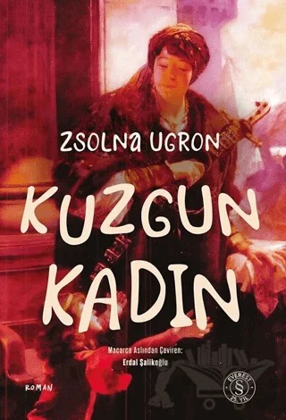 Kuzgun Kadın – Zsolna Ugron – Everest Yayınları kitap kapağı