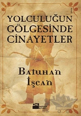 Yolculuğun Gölgesinde Cinayetler – Batuhan İşcan – Doğan Kitap kitap kapağı