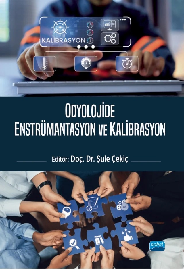 Odyolojide Enstrümantasyon ve Kalibrasyon – Banu Baş, Banu Müjdeci, F. Deniz Şenli, Hilal Mecit Karaca, Kürşad Karakoç, Semire Özdemir, Şule Çekiç – Nobel Akademik Yayıncılık kitap kapağı