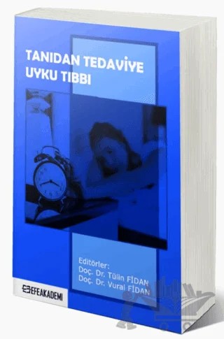 Tanıdan Tedaviye Uyku Tıbbı – Tülin Fidan, Vural Fidan – Efe Akademi Yayınları kitap kapağı
