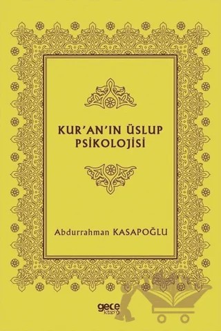 Kur’an’ın Üslup Psikolojisi – Abdurrahman Kasapoğlu – Gece Kitaplığı kitap kapağı