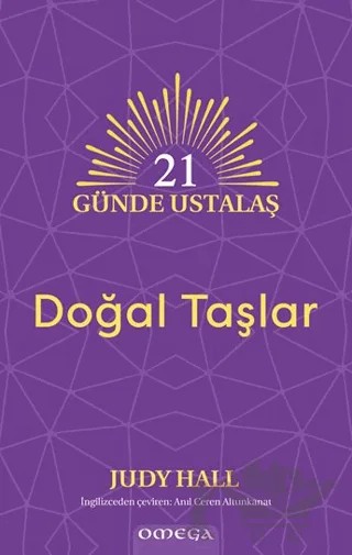 21 Günde Ustalaş - Doğal Taşlar – Judy Hall – Omega kitap kapağı