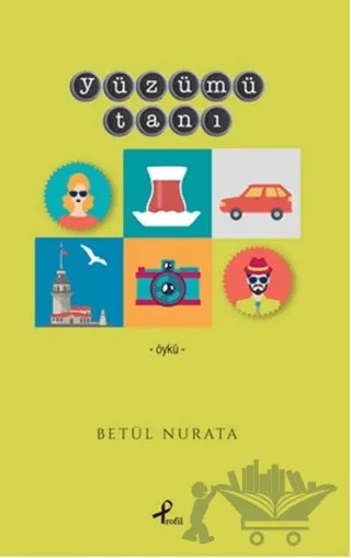Yüzümü Tanı – Betül Nurata – Profil Kitap kitap kapağı