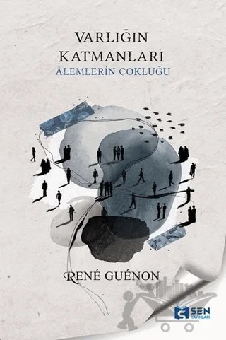 Varlığın Katmanları – Rene Guenon – Sen Yayınları kitap kapağı
