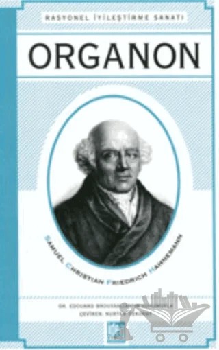 Organon : Rasyonel İyileştirme Sanatı – Samuel Christian, Friedrich Hahnemann – Belge Yayınları kitap kapağı