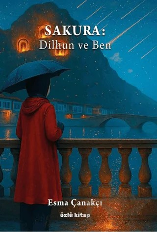 Sakura: Dilhun ve Ben – Esma Çanakçı – Özlü Kitap kitap kapağı
