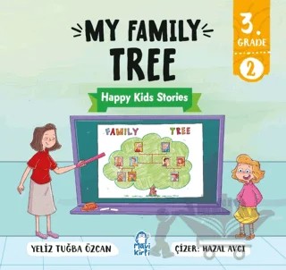 My Family Tree – Happy Kids Stories 3 (3. Sınıf İngilizce Hikaye) – Tuğba Özcan – Mavi Kirpi Yayınları kitap kapağı