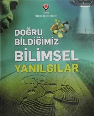 Doğru Bildiğimiz Bilimsel Yanılgılar – Kolektif – TÜBİTAK Yayınları kitap kapağı