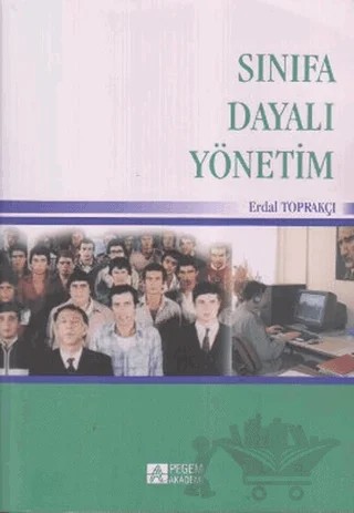 Sınıfa Dayalı Yönetim – Erdal Toprakçı – Pegem Akademi Yayıncılık kitap kapağı