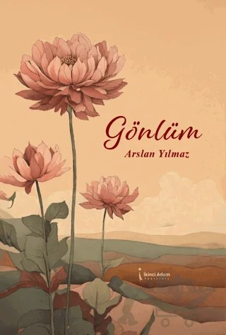Gönlüm – Arslan Yılmaz – İkinci Adam Yayınları kitap kapağı