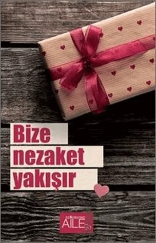 Bize Nezaket Yakışır – Derya Şahin – Semerkand Aile Yayınları kitap kapağı