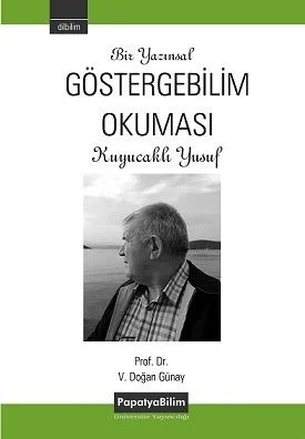 Bir Yazınsal Göstergebilim Okuması Kuyucaklı Yusuf – Doğan GÜNAY (Prof. Dr.) – Papatya Bilim kitap kapağı
