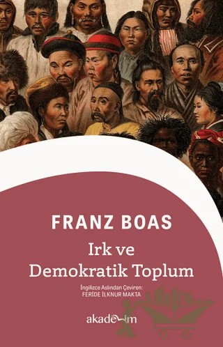Irk ve Demokratik Toplum – Franz Boas – Akademim Kitaplığı kitap kapağı