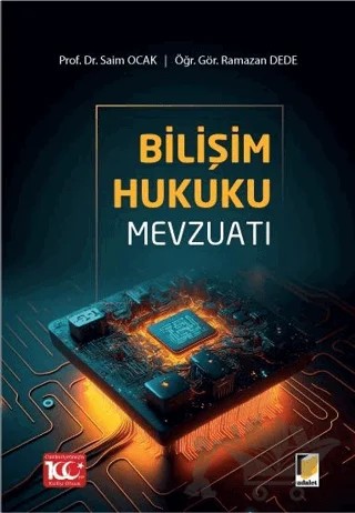 Bilişim Hukuku Mevzuatı – Ramazan Dede, Saim Ocak – Adalet Yayınevi kitap kapağı