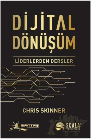 Dijital Dönüşüm - Liderlerden Dersler – Chris Skinner – Scala Yayıncılık kitap kapağı