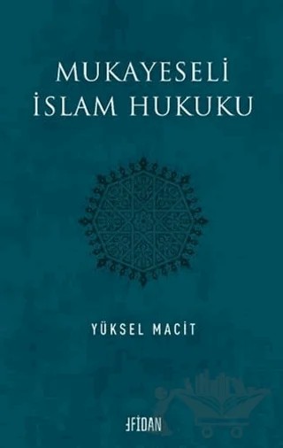 Mukayeseli İslam Hukuku – Yüksel Macit – Fidan Kitap kitap kapağı