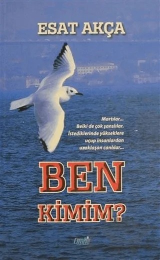 Ben Kimim? – Esat Akça – Çimke Yayınevi kitap kapağı