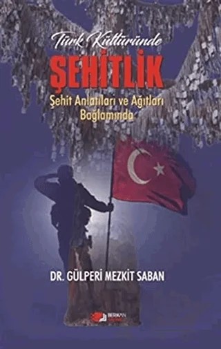 Türk Kültüründe Şehitlik – Gülperi Mezkit Saban – Berikan Yayınevi kitap kapağı