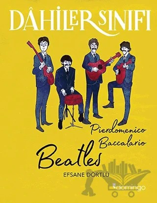Beatles - Dahiler Sınıfı – Pierdomenico Baccalario – Domingo Yayınevi kitap kapağı