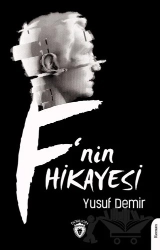 F’nin Hikayesi – Yusuf Demir – Dorlion Yayınları kitap kapağı