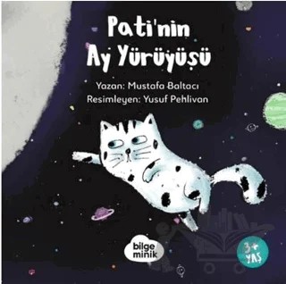 Pati’nin Ay Yürüyüşü – Mustafa Balcı – Bilge Minik Kitaplığı kitap kapağı