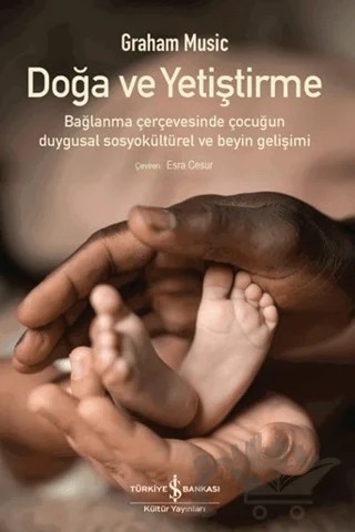 Doğa ve Yetiştirme – Graham Music – İş Bankası Kültür Yayınları kitap kapağı
