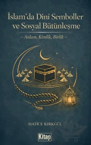 İslam’da Dini Semboller ve Sosyal Bütünleşme – Hatice Kırkgül – Kitap Dünyası Yayınları kitap kapağı
