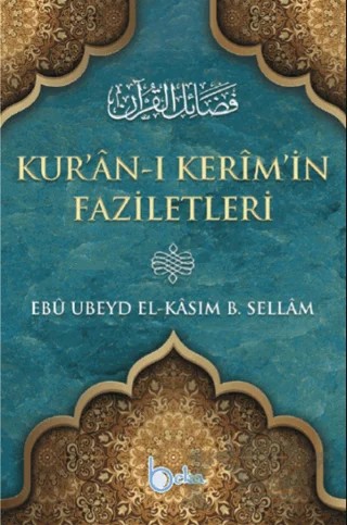 Kuranı Kerimin Faziletleri – Ebu Ubeyd El Kasım B. Sellam – Beka Yayınları kitap kapağı