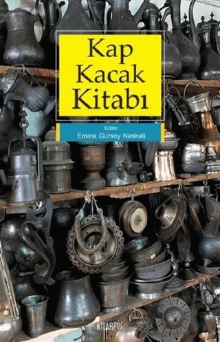 Kap Kacak Kitabı – Emine Gürsoy Naskalı – Kitabevi Yayınları kitap kapağı
