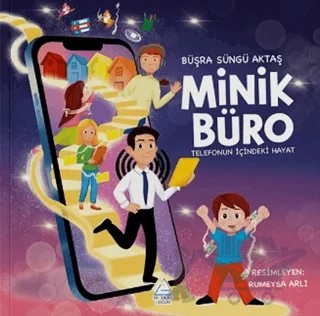Minik Büro – Telefonun İçindeki – Büşra Süngü Aktaş – Mahlas Çocuk Yayınları kitap kapağı