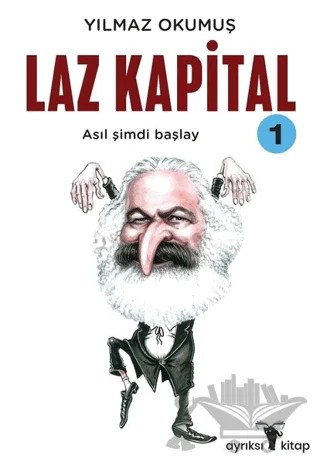 Laz Kapital 1 – Yılmaz Okumuş – Ayrıksı Kitap kitap kapağı